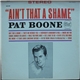 Pat Boone - Ain't That A Shame